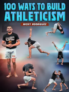 100 Ways To Build Athleticism by Nick Rodriguez